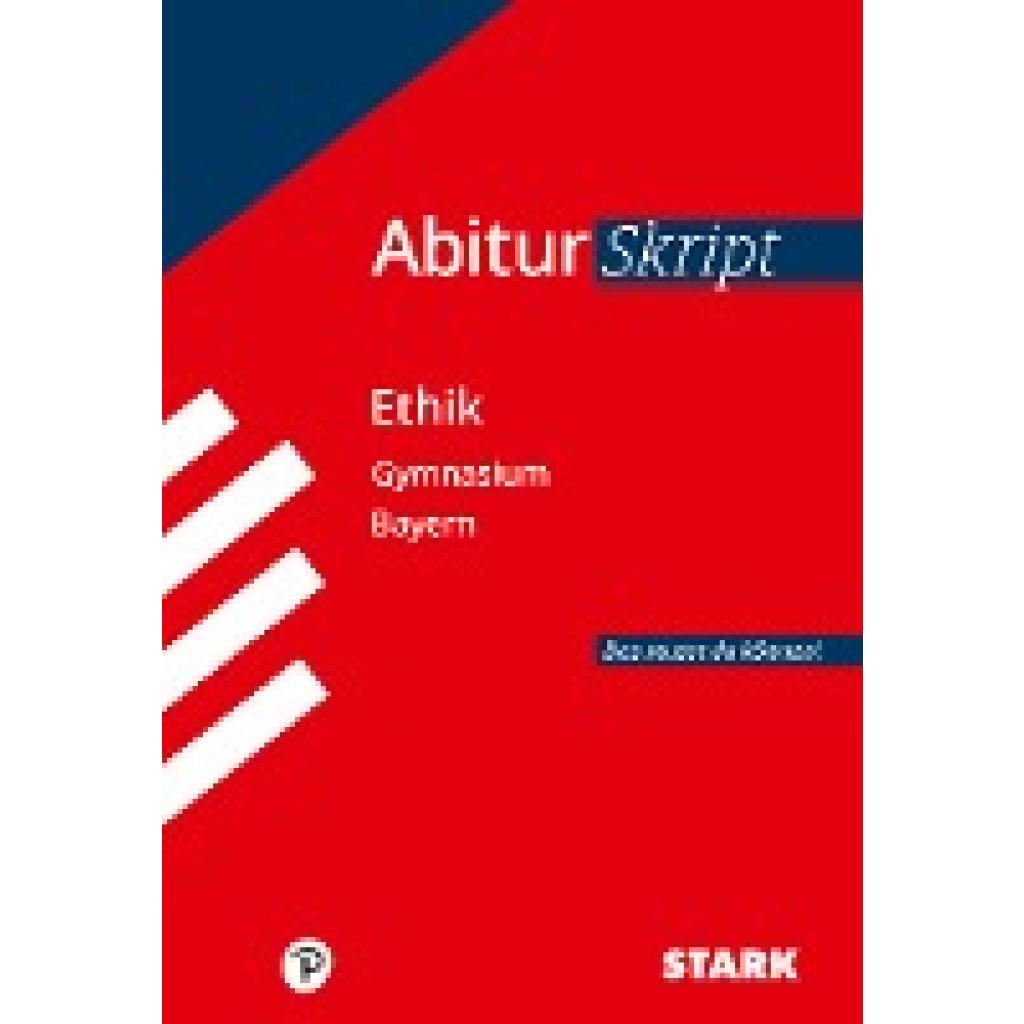 STARK AbiturSkript - Ethik - Bayern