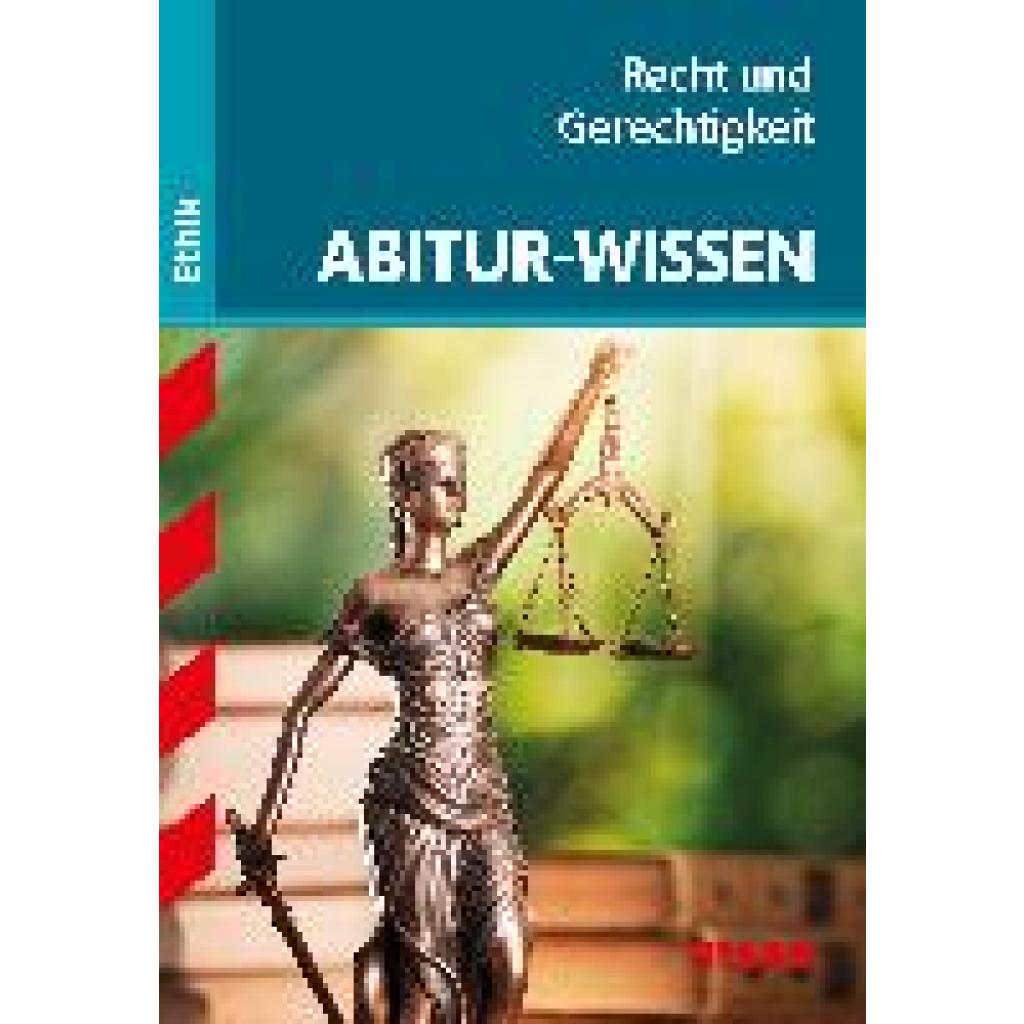 STARK Abitur-Wissen Ethik - Recht und Gerechtigkeit