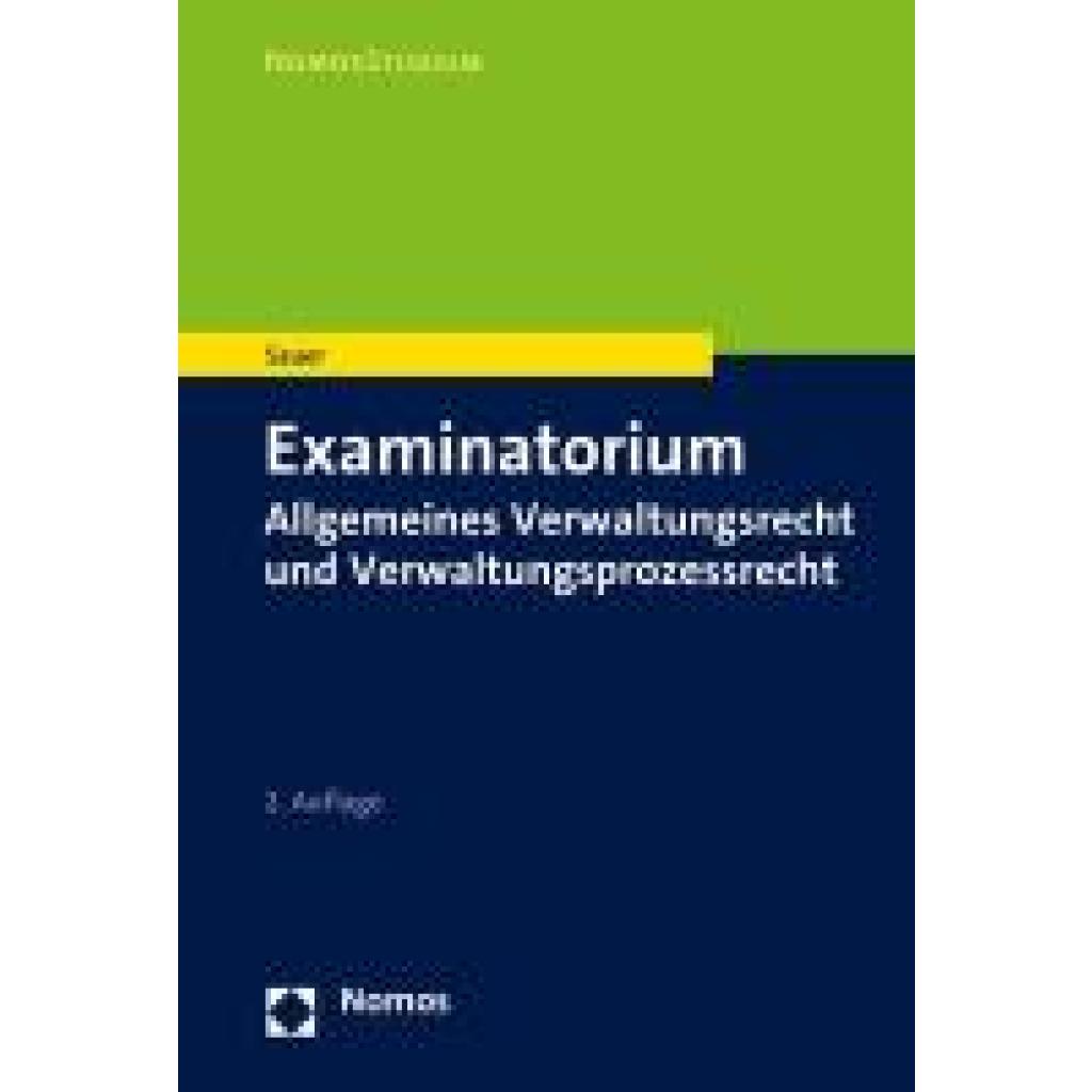 Examinatorium Allgemeines Verwaltungsrecht und Verwaltungsprozessrecht (Sauer, Heiko)