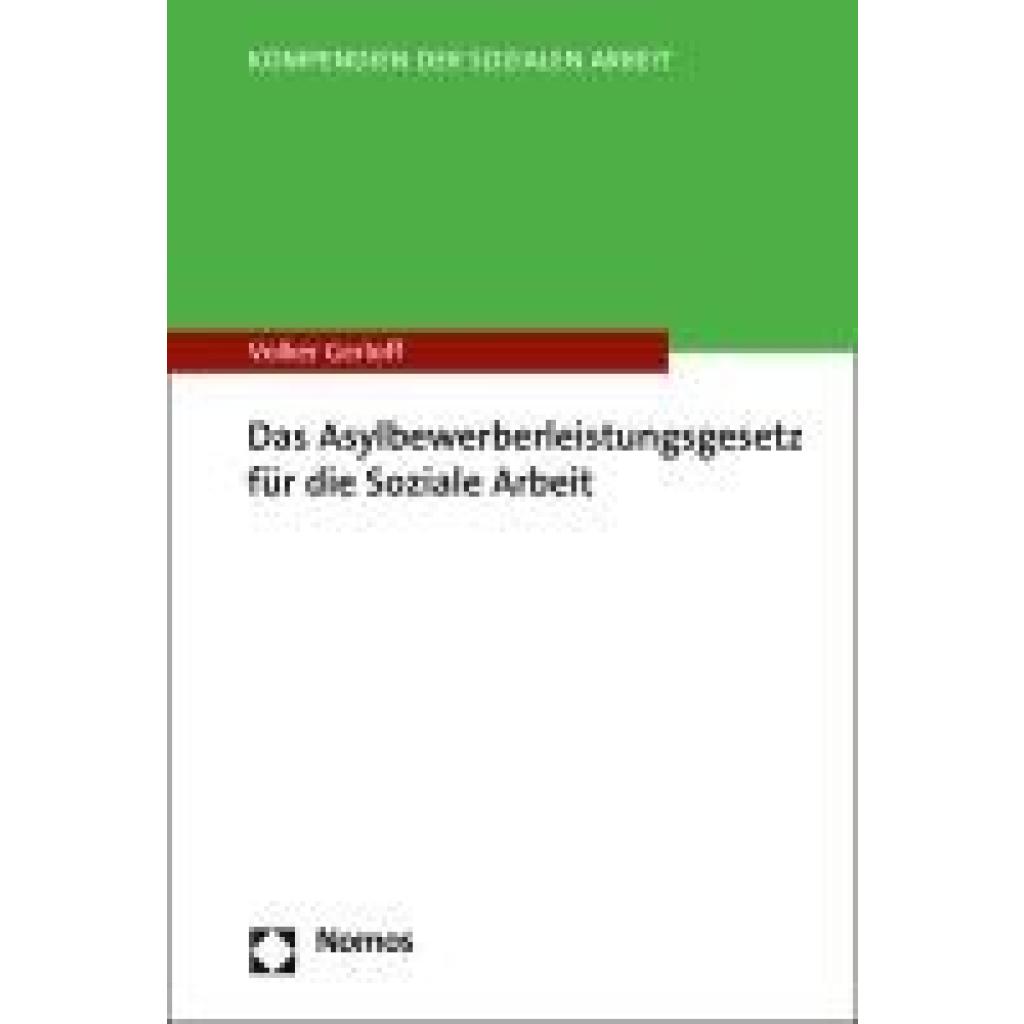 9783848767182 - Das Asylbewerberleistungsgesetz für die Soziale Arbeit - Volker Gerloff Kartoniert (TB) 9783848767182 - Das Asylbewerberleistungsgesetz für die Soziale Arbeit - Volker Gerloff Kartoniert (TB)