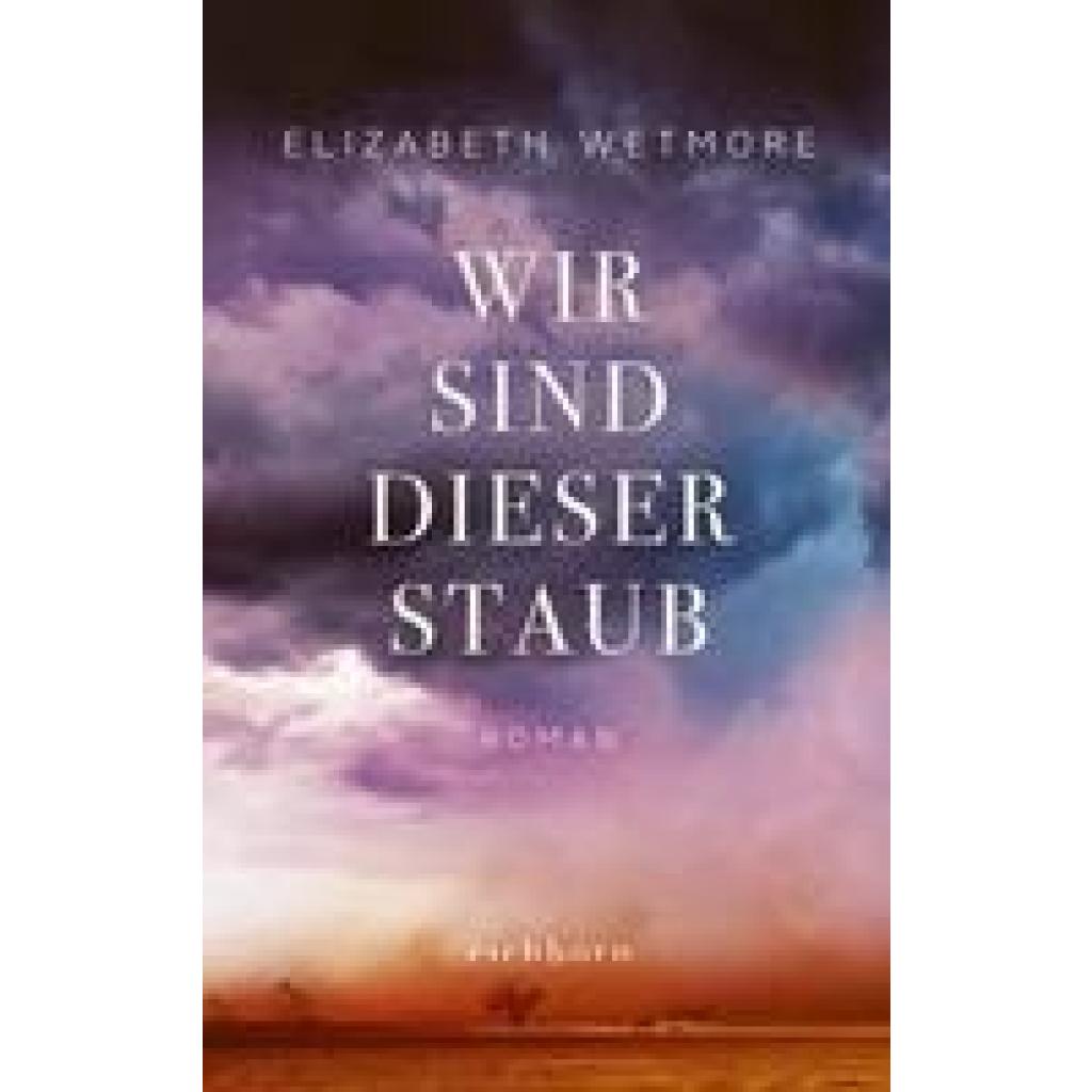 9783847900924 - Wir sind dieser Staub - Elizabeth Wetmore Gebunden 9783847900924 - Wir sind dieser Staub - Elizabeth Wetmore Gebunden