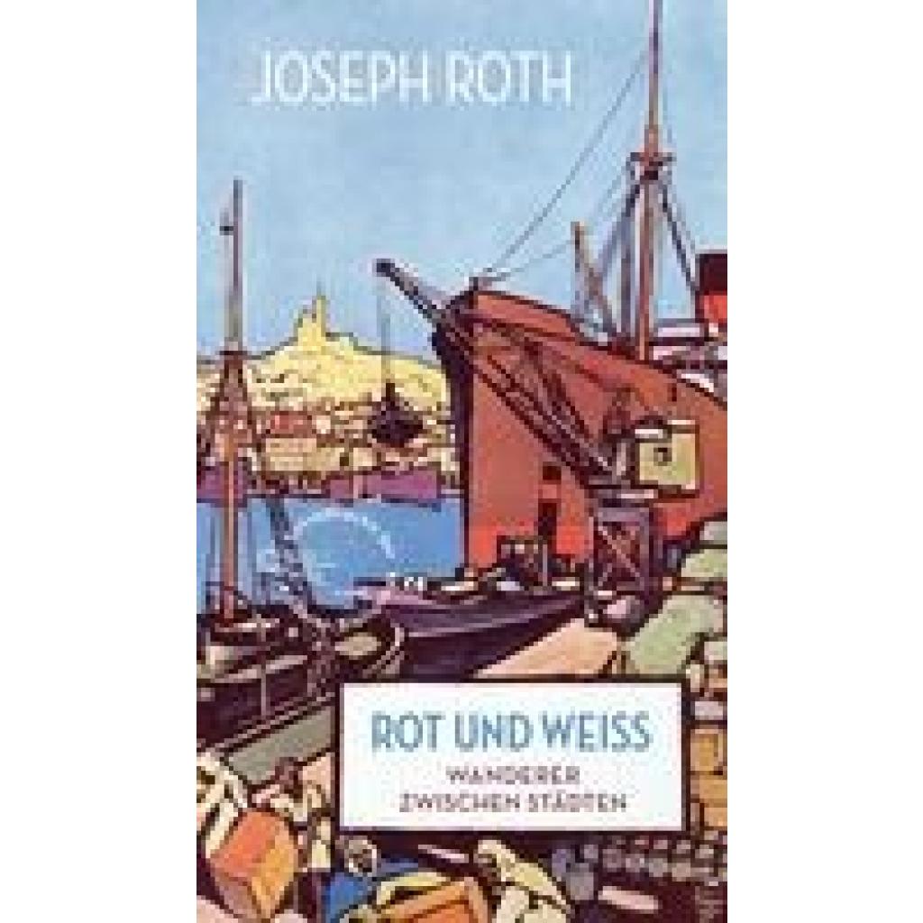 9783847720461 - Rot und Weiß - Joseph Roth Gebunden