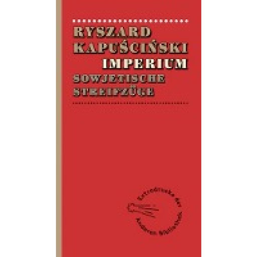 9783847720089 - Imperium - Ryszard Kapuscinski Gebunden 9783847720089 - Imperium - Ryszard Kapuscinski Gebunden