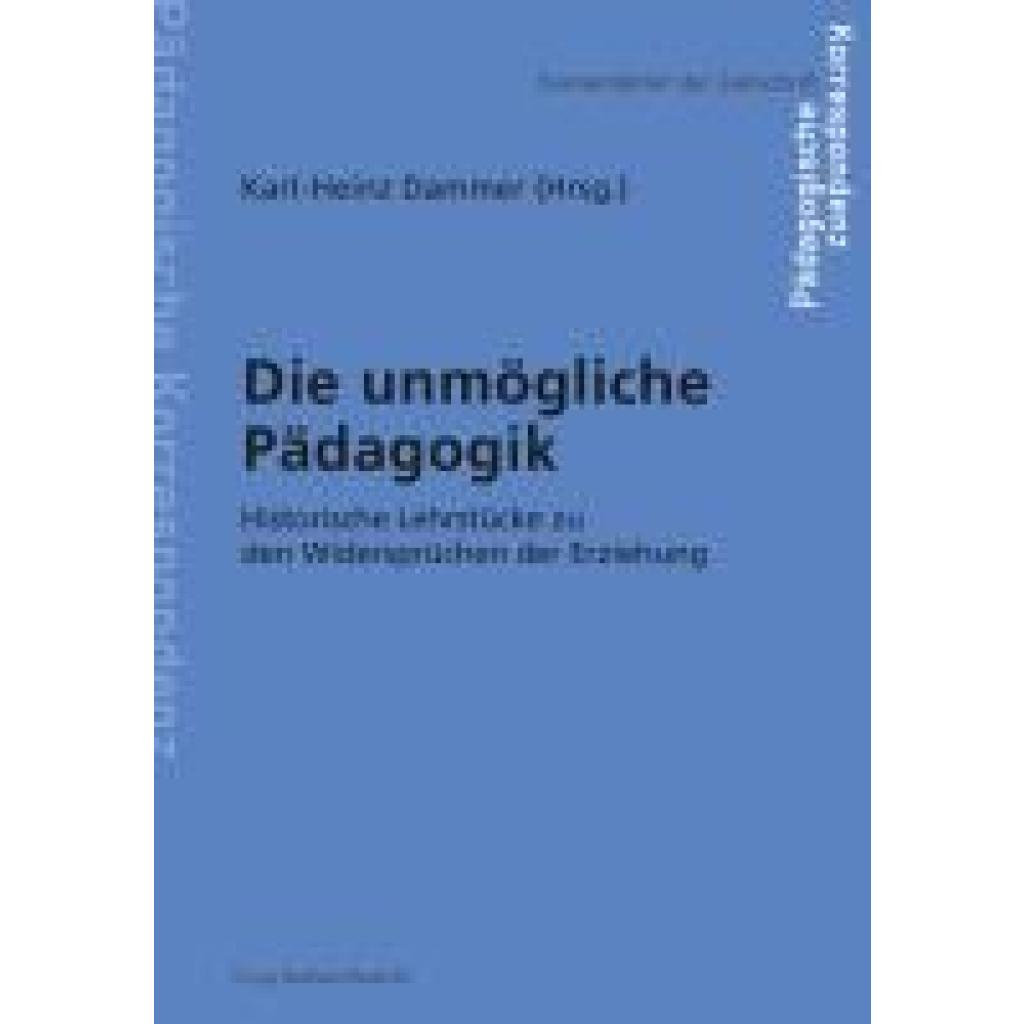 9783847426967 - Die unmögliche Pädagogik 9783847426967 - Die unmögliche Pädagogik