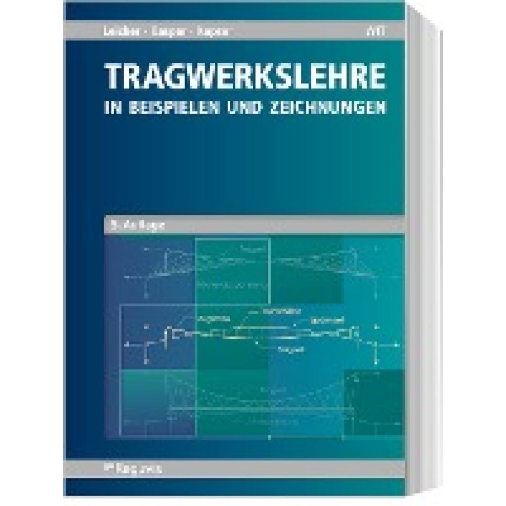 Tragwerkslehre (Leicher, Gottfried W.~Kasper, Ruth~Kasper, Jörg-Thomas)