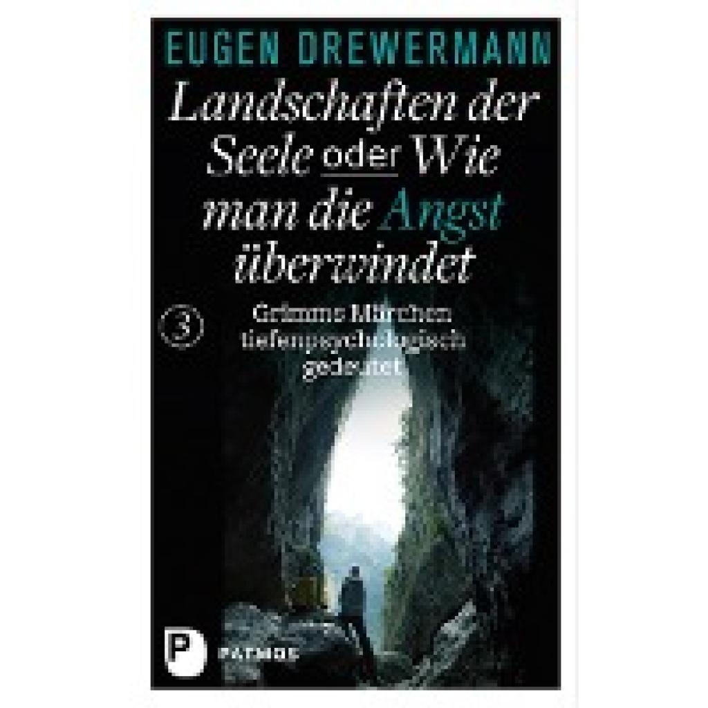 Drewermann, Eugen: Landschaften der Seele oder: Wie man die Angst überwindet