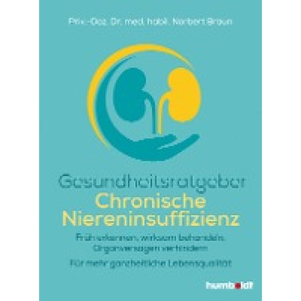 9783842630888 - Gesundheitsratgeber Chronische Niereninsuffizienz - Priv-Doz Dr med habil Norbert Braun Kartoniert (TB)