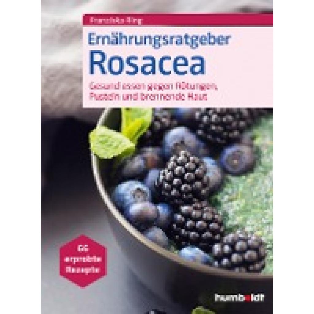 Ring, Franziska: Ernährungsratgeber Rosacea