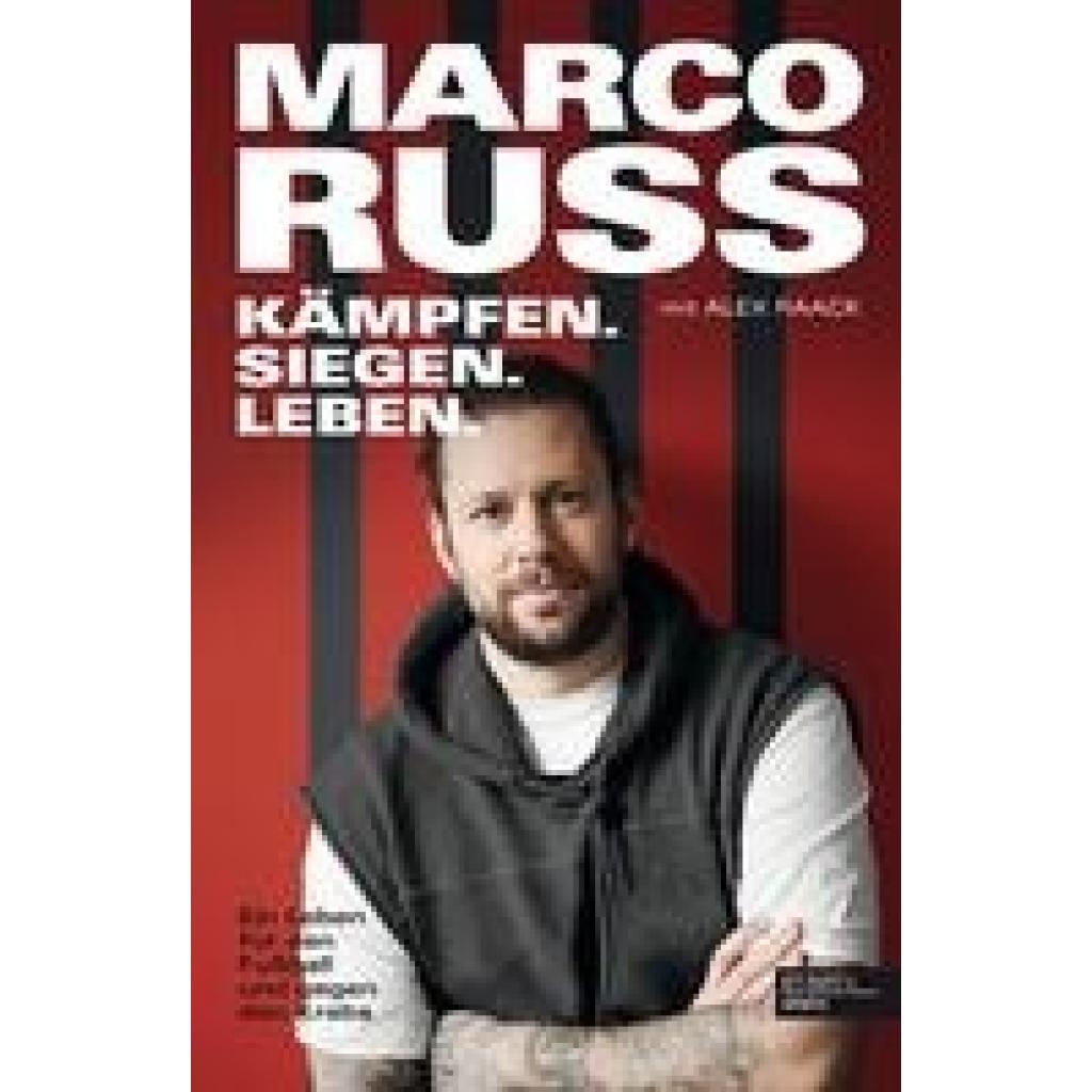 9783841907790 - Kämpfen Siegen Leben Mein Leben für den Fußball und gegen den Krebs - Marco Russ Alex Raack Kartoniert (TB) 9783841907790 - Kämpfen Siegen Leben Mein Leben für den Fußball und gegen den Krebs - Marco Russ Alex Raack Kartoniert (TB)