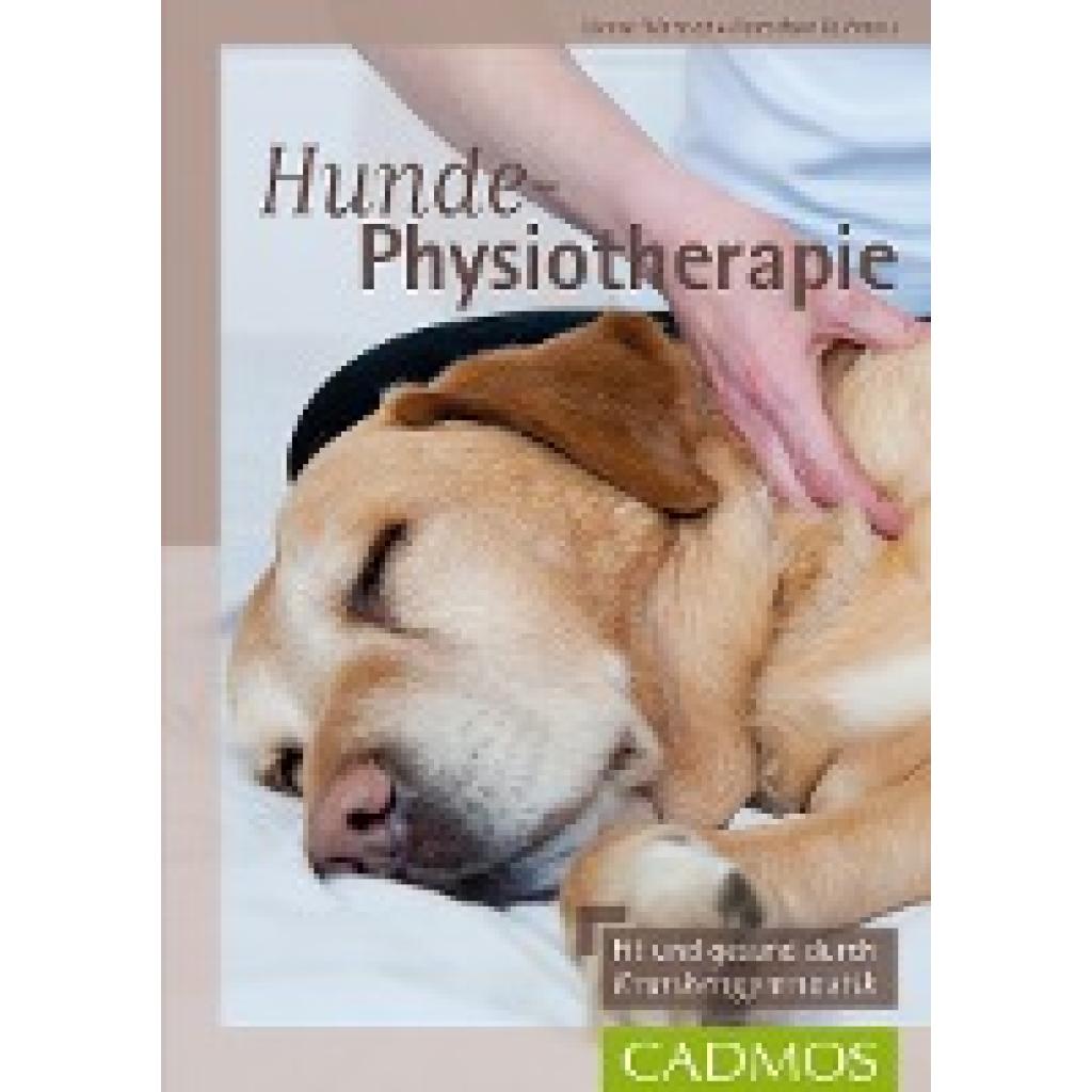 Hunde-Physiotherapie (Kühnau, Dorothee~Warnat, Beate)