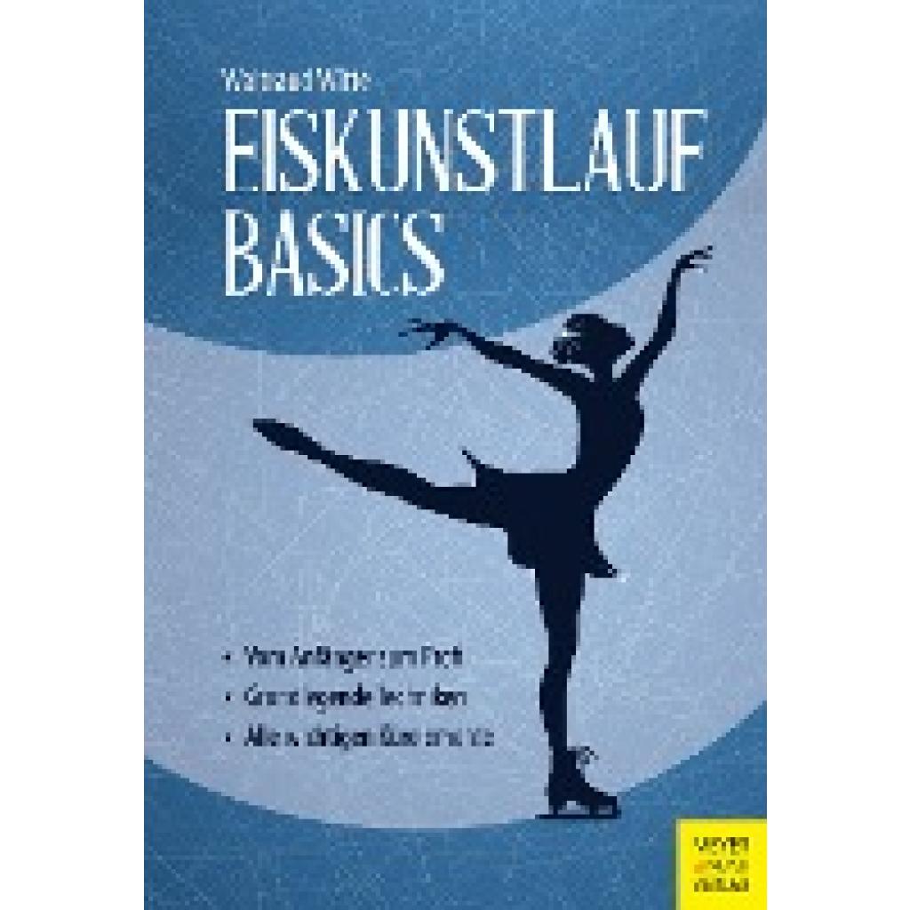 Eiskunstlauf Basics (Witte, Waltraud)