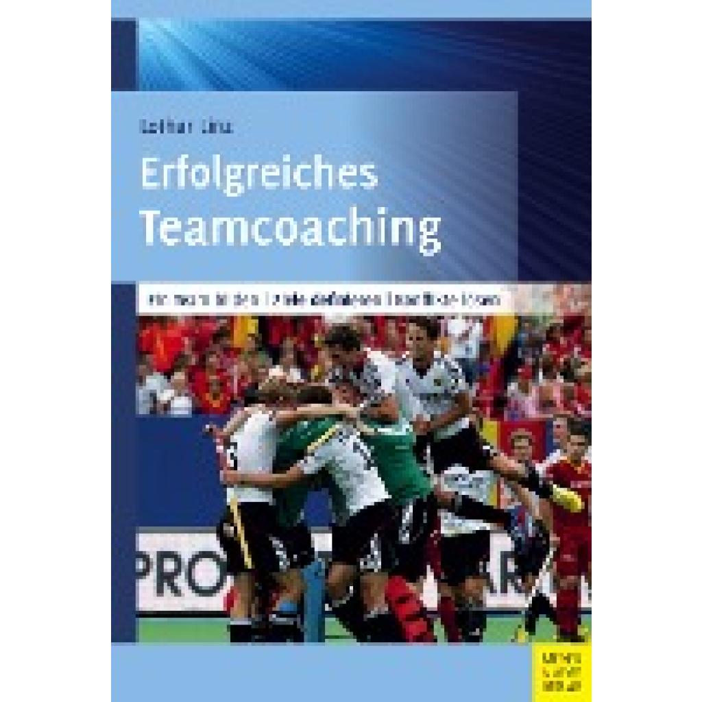 9783840376221 - Erfolgreiches Teamcoaching - Lothar Linz Kartoniert (TB) 9783840376221 - Erfolgreiches Teamcoaching - Lothar Linz Kartoniert (TB)