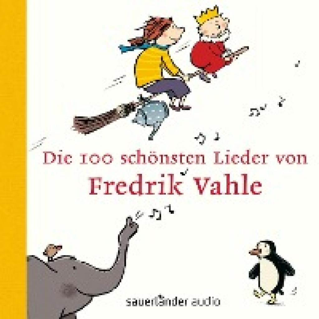 Vahle, Fredrik: Die 100 schönsten Lieder von Fredrik Vahle