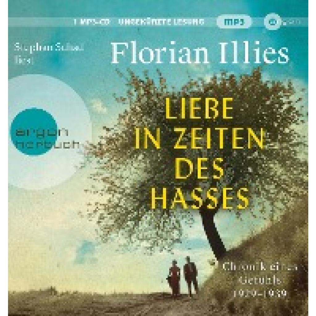 Illies, Florian: Liebe in Zeiten des Hasses