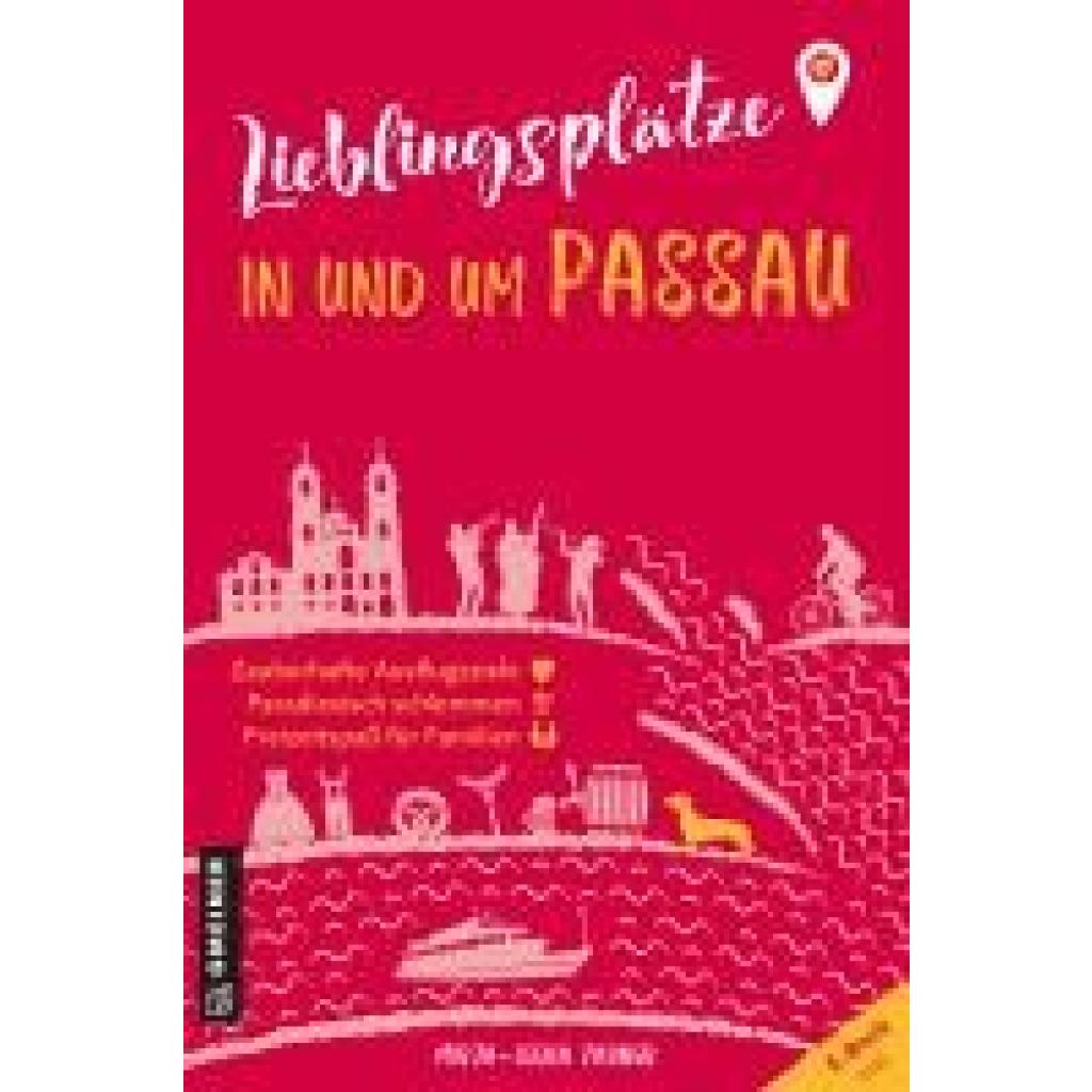 9783839205501 - Lieblingsplätze in und um Passau - Mirja-Leena Zauner Kartoniert (TB)