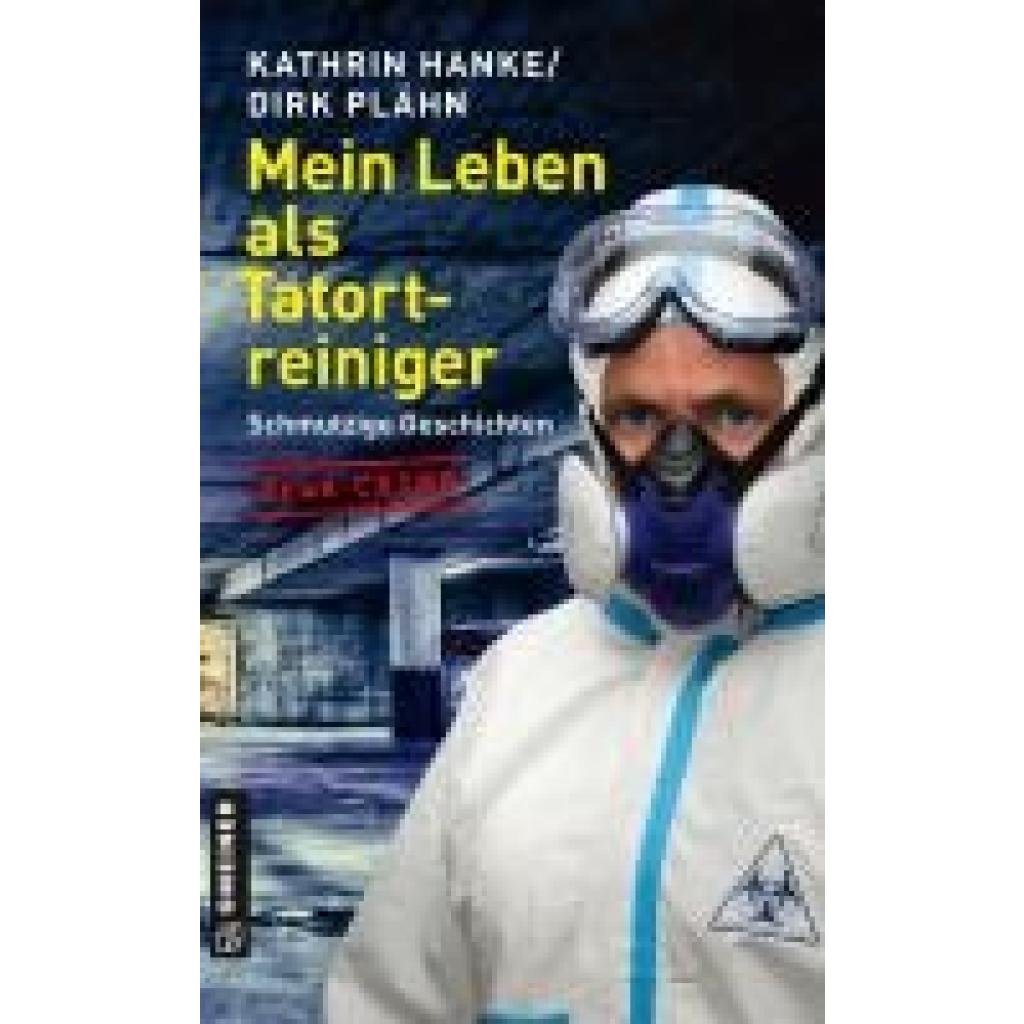 9783839205051 - Mein Leben als Tatortreiniger - Kathrin Hanke Dirk Plähn Kartoniert (TB) 9783839205051 - Mein Leben als Tatortreiniger - Kathrin Hanke Dirk Plähn Kartoniert (TB)