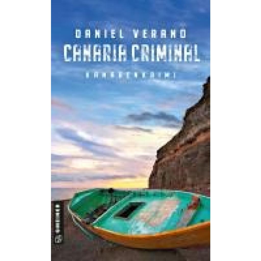 9783839204597 - Canaria Criminal - Daniel Verano Kartoniert (TB) 9783839204597 - Canaria Criminal - Daniel Verano Kartoniert (TB)