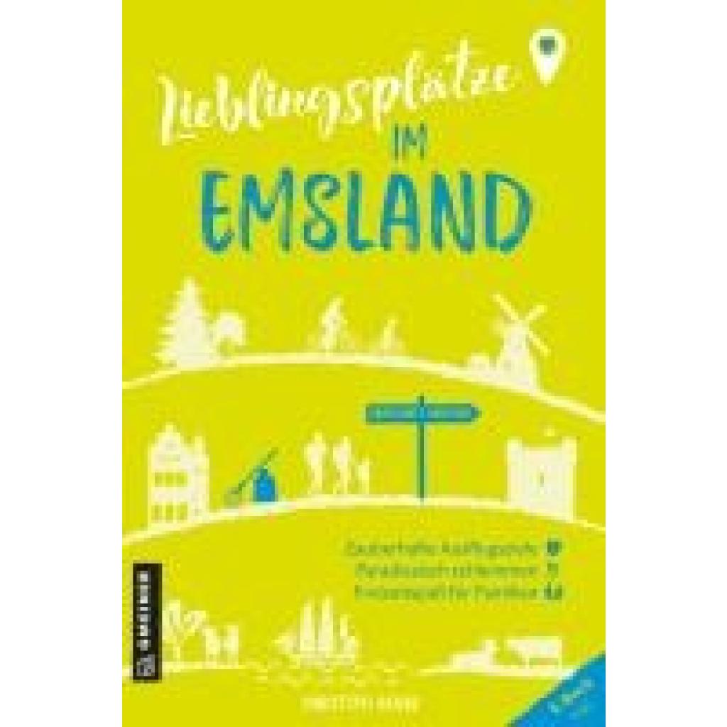 9783839203736 - Lieblingsplätze im GMEINER-Verlag   Lieblingsplätze im Emsland - Christoph Beyer Kartoniert (TB)