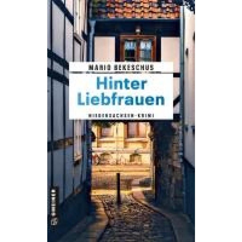 9783839203583 - Hinter Liebfrauen - Mario Bekeschus Kartoniert (TB) 9783839203583 - Hinter Liebfrauen - Mario Bekeschus Kartoniert (TB)