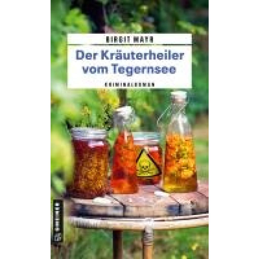 9783839203361 - Der Kräuterheiler vom Tegernsee - Birgit Mayr Kartoniert (TB)