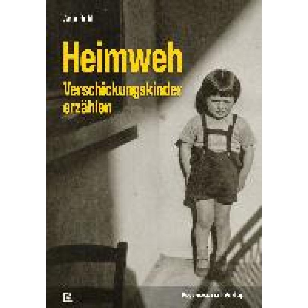 Heimweh - Verschickungskinder erzählen (Röhl, Anja)
