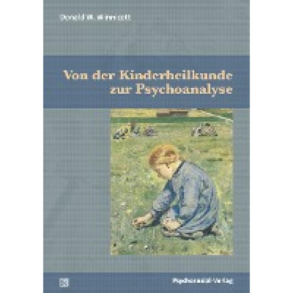 9783837929904 - Von der Kinderheilkunde zur Psychoanalyse - Donald W Winnicott Kartoniert (TB)