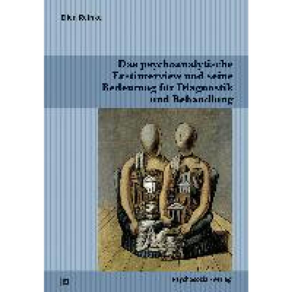 Das psychoanalytische Erstinterview und seine Bedeutung für Diagnostik und Behandlung (Reinke, Ellen)