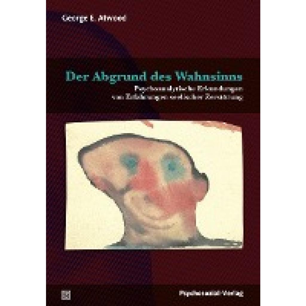 9783837925012 - Der Abgrund des Wahnsinns - George E Atwood Kartoniert (TB) 9783837925012 - Der Abgrund des Wahnsinns - George E Atwood Kartoniert (TB)