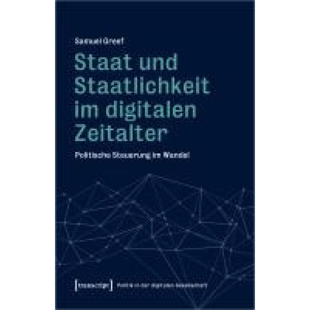 Greef, Samuel: Staat und Staatlichkeit im digitalen Zeitalter