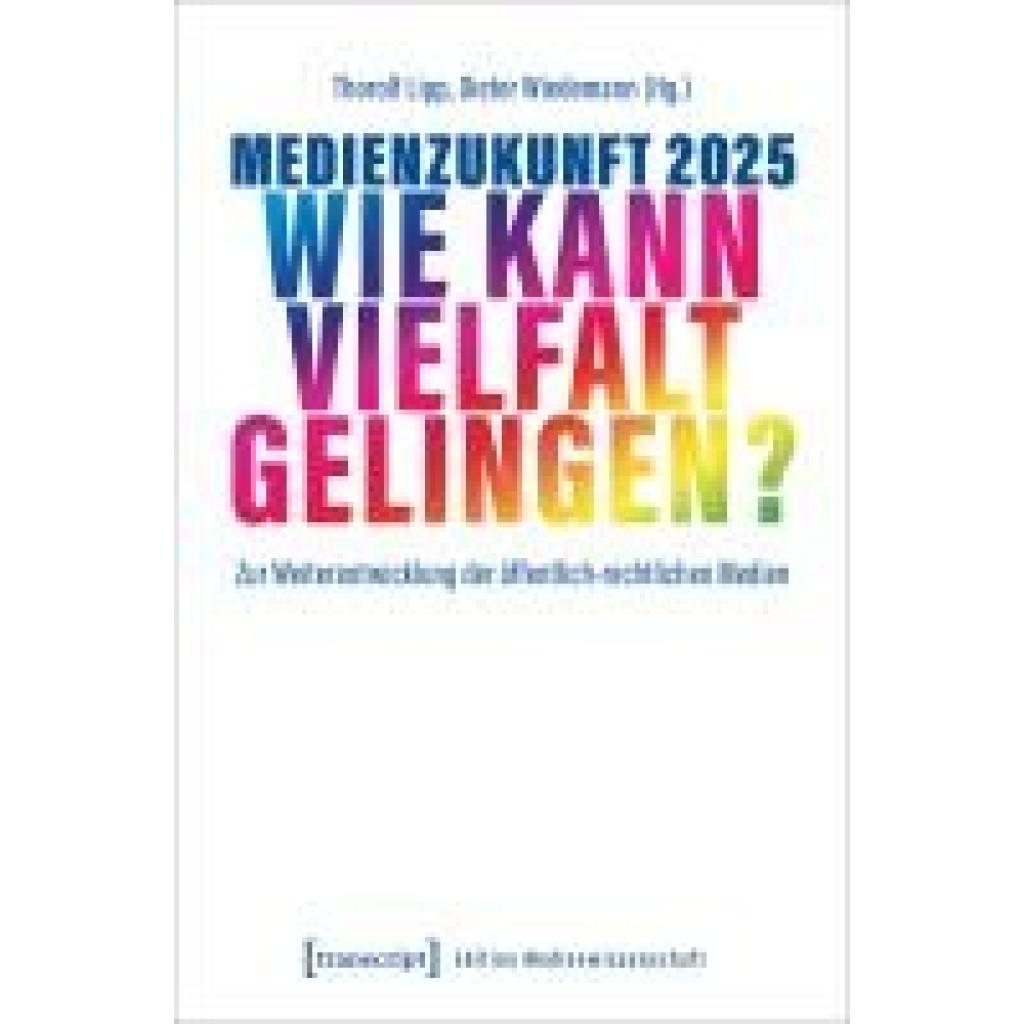 Medienzukunft 2025 - Wie kann Vielfalt gelingen?