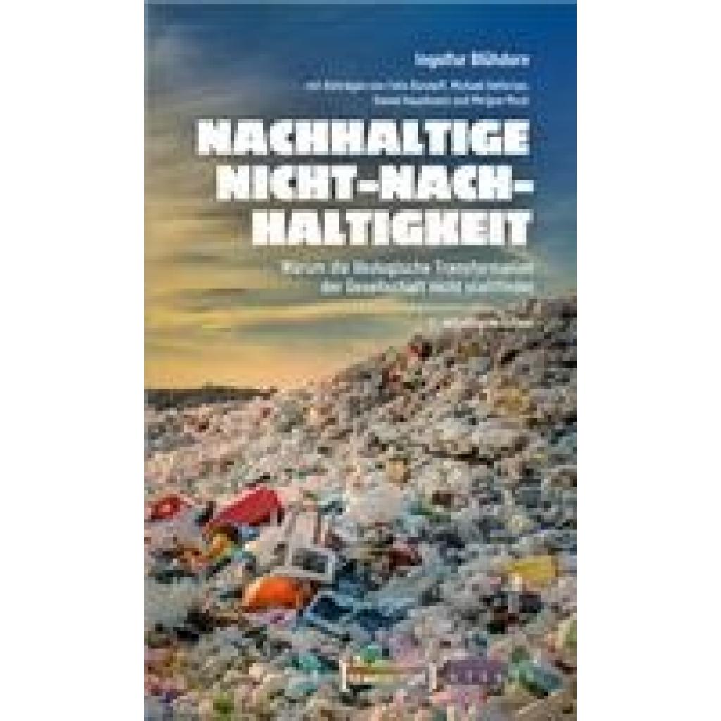 9783837654424 - X-Texte zu Kultur und Gesellschaft   Nachhaltige Nicht-Nachhaltigkeit - Ingolfur Blühdorn Kartoniert (TB)