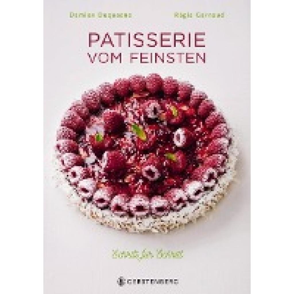 9783836921374 - Patisserie vom Feinsten - Damien Duquesne Régis Garnaud Kartoniert (TB)