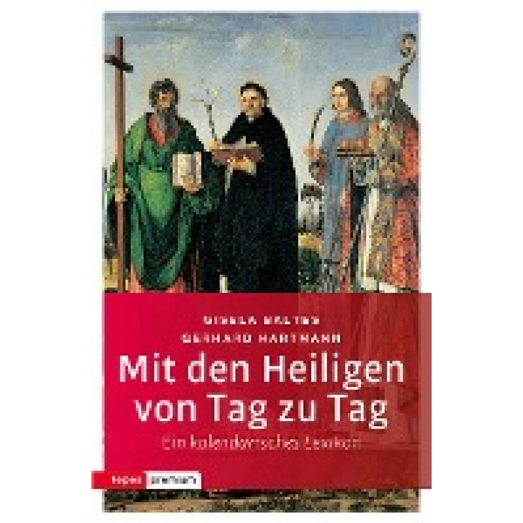 9783836700542 - topos premium Mit den Heiligen von Tag zu Tag - Gisela Baltes Gerhard Hartmann Kartoniert (TB) 9783836700542 - topos premium Mit den Heiligen von Tag zu Tag - Gisela Baltes Gerhard Hartmann Kartoniert (TB)