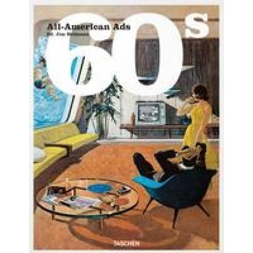 9783836588591 - All-American Ads of the 60s - Steven Heller Gebunden 9783836588591 - All-American Ads of the 60s - Steven Heller Gebunden