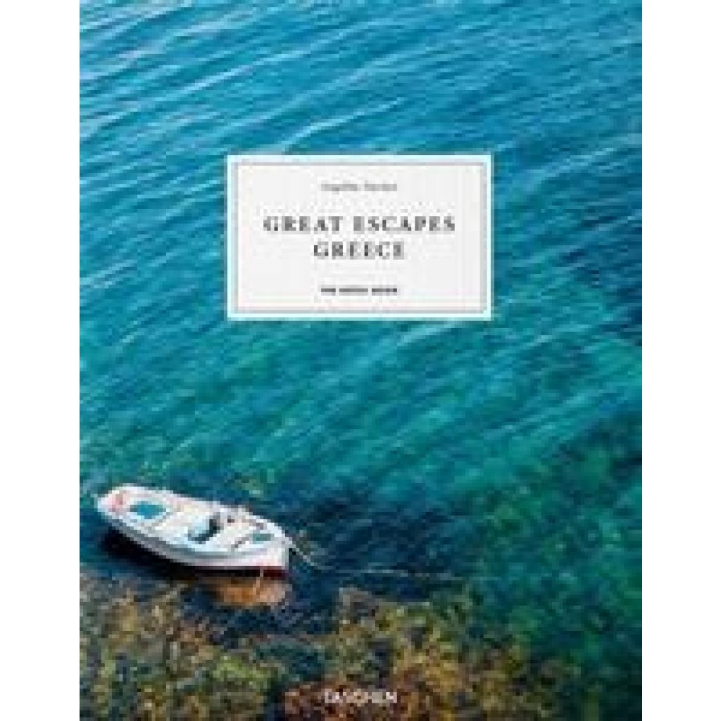 9783836585200 - Great Escapes Greece The Hotel Book Gebunden
