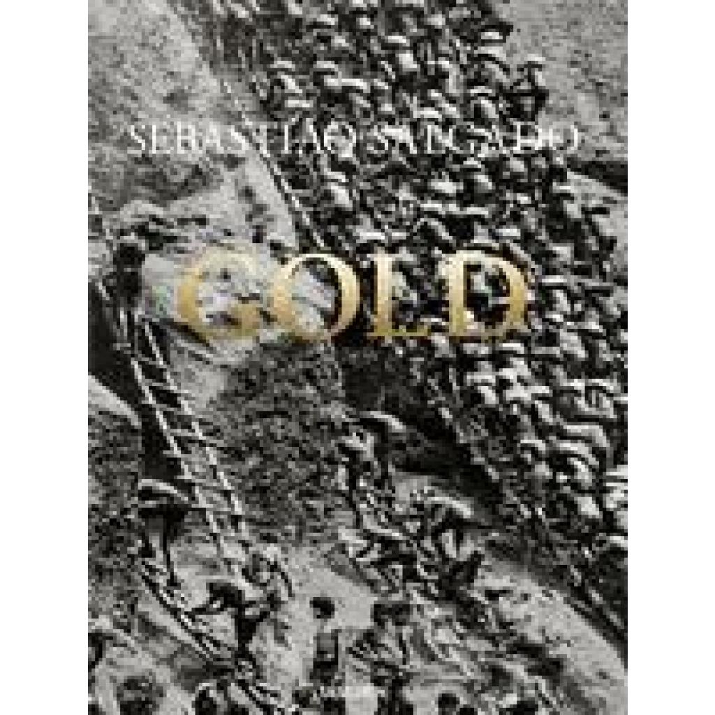 9783836575089 - Sebastião Salgado Gold - Sebastião Salgado Gebunden 9783836575089 - Sebastião Salgado Gold - Sebastião Salgado Gebunden