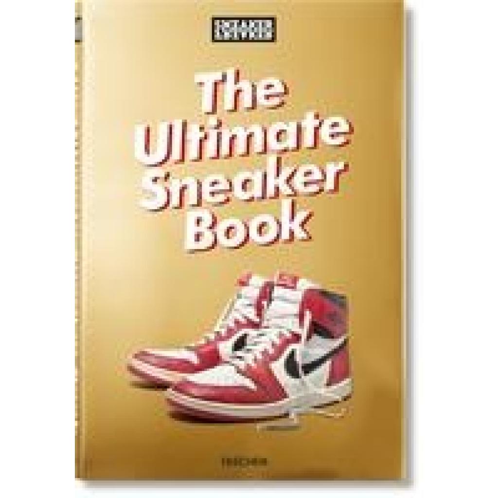 Wood, Simon: Sneaker Freaker. The Ultimate Sneaker Book