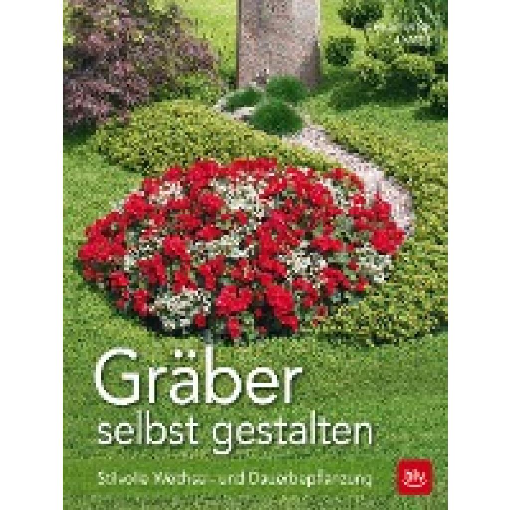 James, Christiane: Gräber selbst gestalten