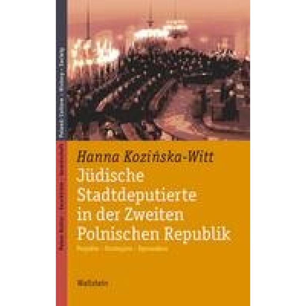 Kozinska-Witt, Hanna: Jüdische Stadtdeputierte in der Zweiten Polnischen Republik