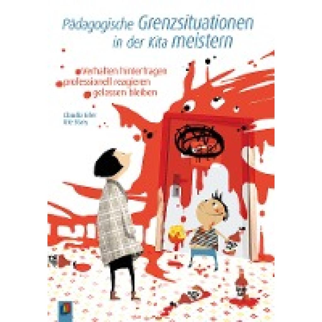 Erler, Claudia: Pädagogische Grenzsituationen in der Kita meistern