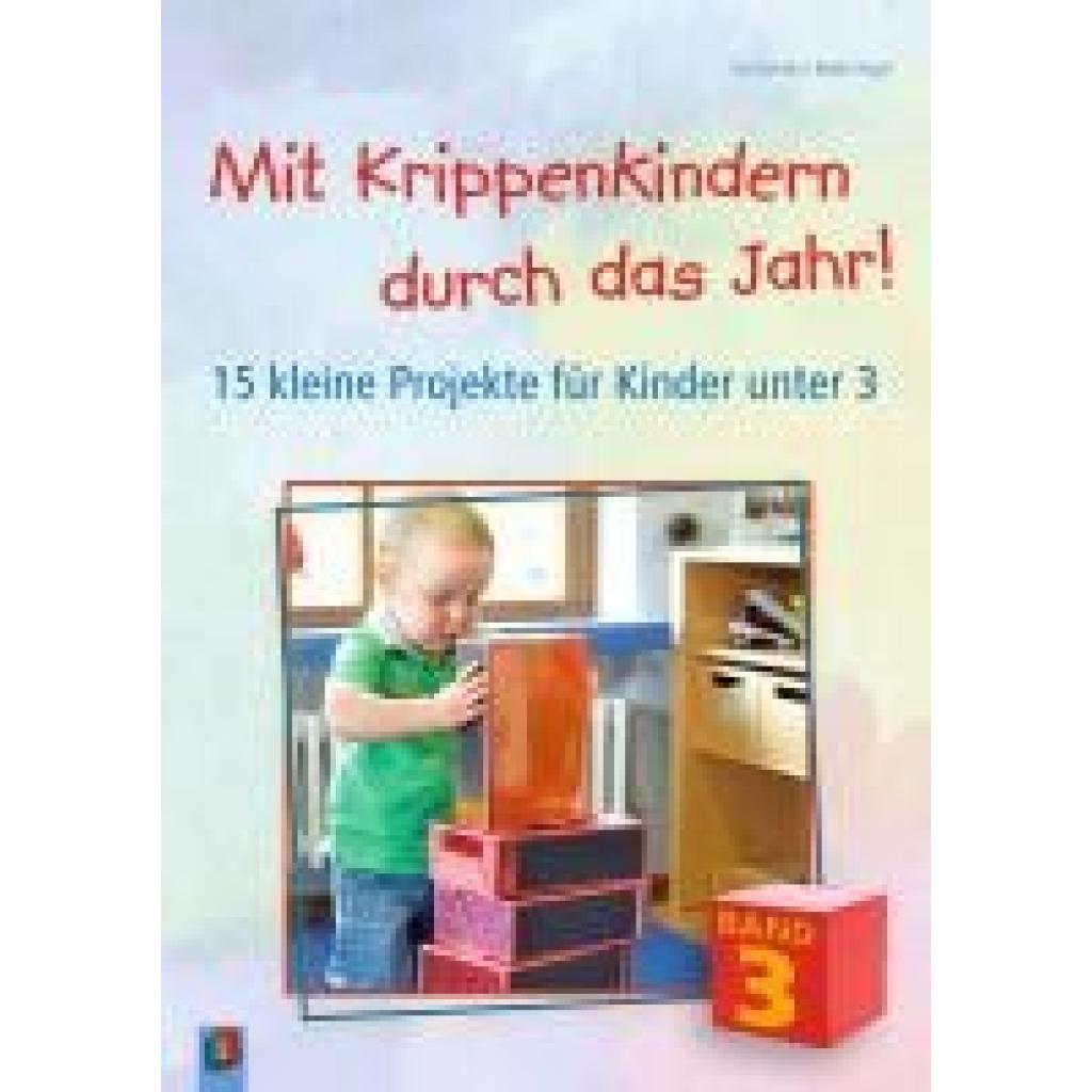 9783834625588 - Mit Krippenkindern durch das Jahr! - Band 3Bd3 - Beate Vogel Eva Danner Kartoniert (TB) 9783834625588 - Mit Krippenkindern durch das Jahr! - Band 3Bd3 - Beate Vogel Eva Danner Kartoniert (TB)