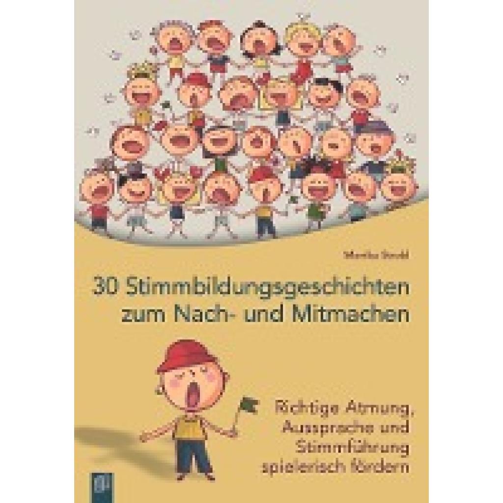 30 Stimmbildungsgeschichten zum Nach- und Mitmachen (Strobl, Monika)