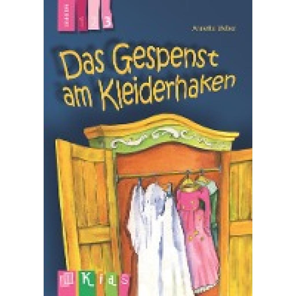 Weber, Annette: KidS Klassenlektüre: Das Gespenst am Kleiderhaken. Lesestufe 3