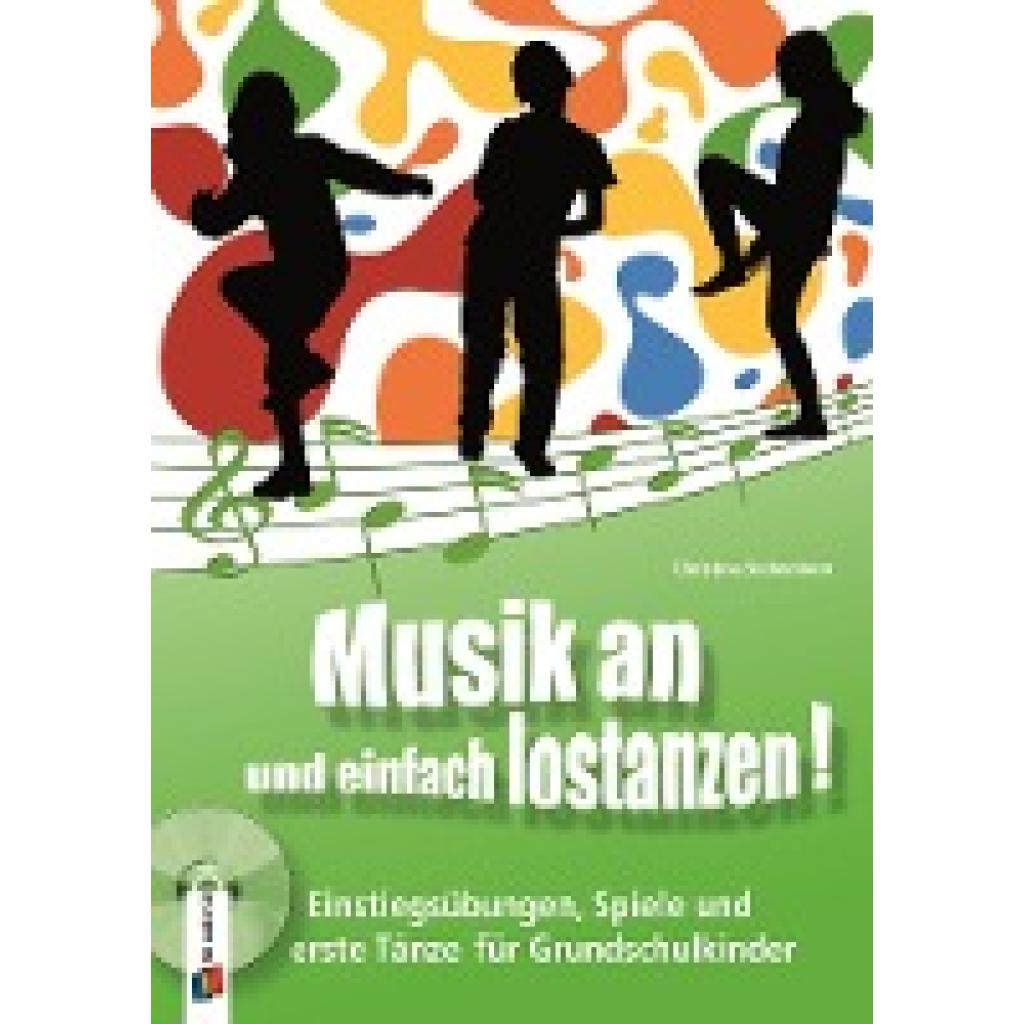 Musik an und einfach lostanzen! (Siebenborn, Christina)