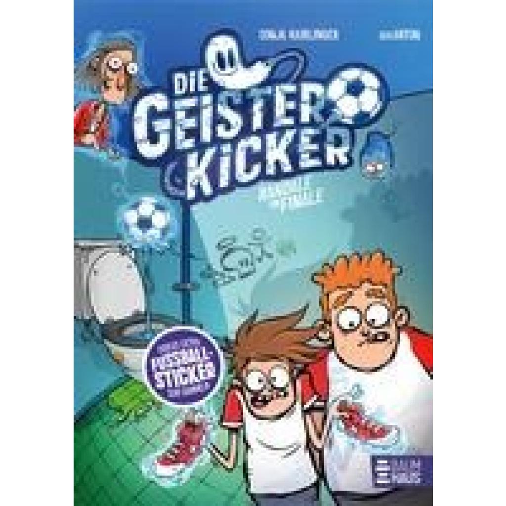 9783833907852 - Randale im Finale Die Geisterkicker Bd3 - Sonja Kaiblinger Gebunden 9783833907852 - Randale im Finale Die Geisterkicker Bd3 - Sonja Kaiblinger Gebunden