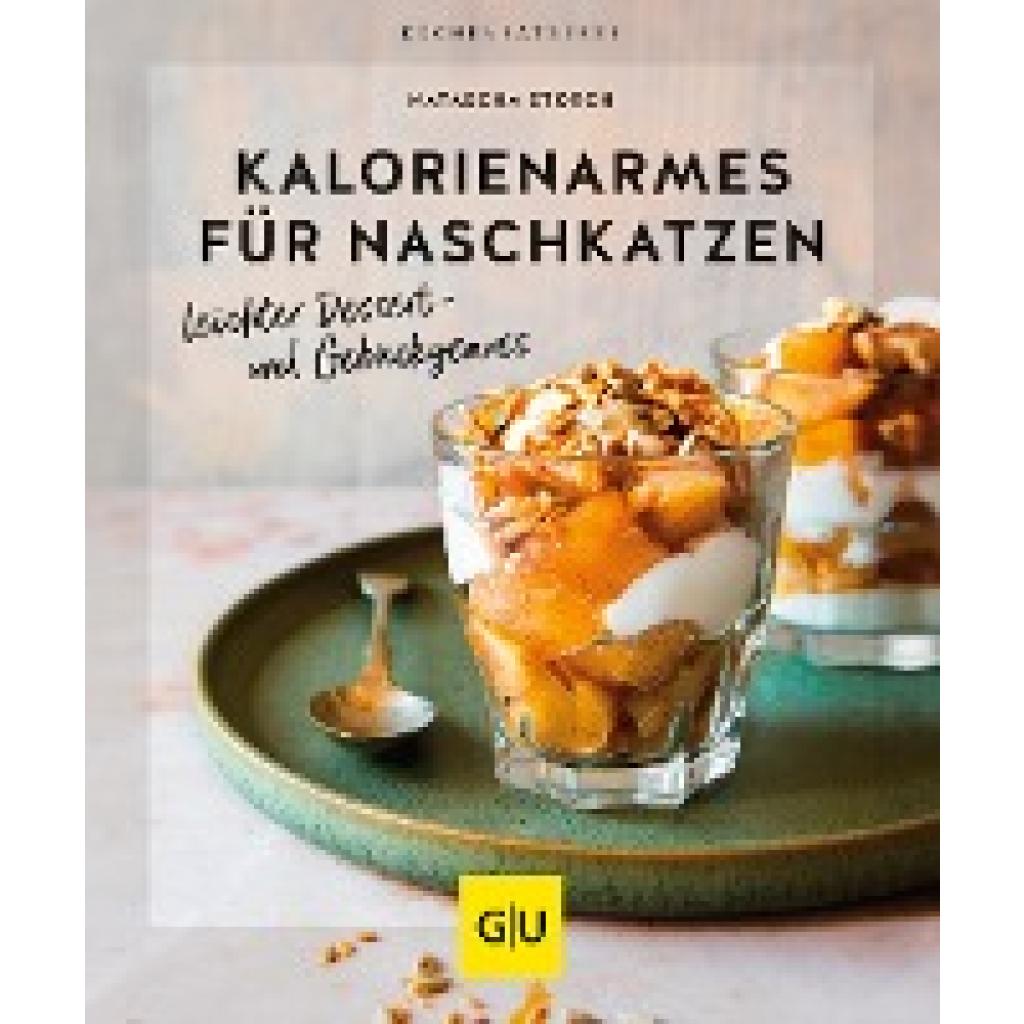 9783833890703 - Schlanke Küche Kalorienarmes für Naschkatzen - Natascha Storch Kartoniert (TB) 9783833890703 - Schlanke Küche Kalorienarmes für Naschkatzen - Natascha Storch Kartoniert (TB)