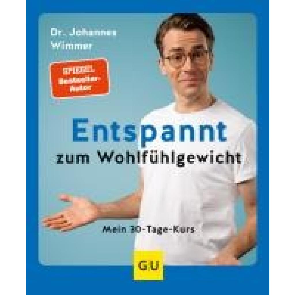 9783833887482 - GU Ratgeber Gesundheit   Entspannt zum Wohlfühlgewicht - Johannes Wimmer Kartoniert (TB)