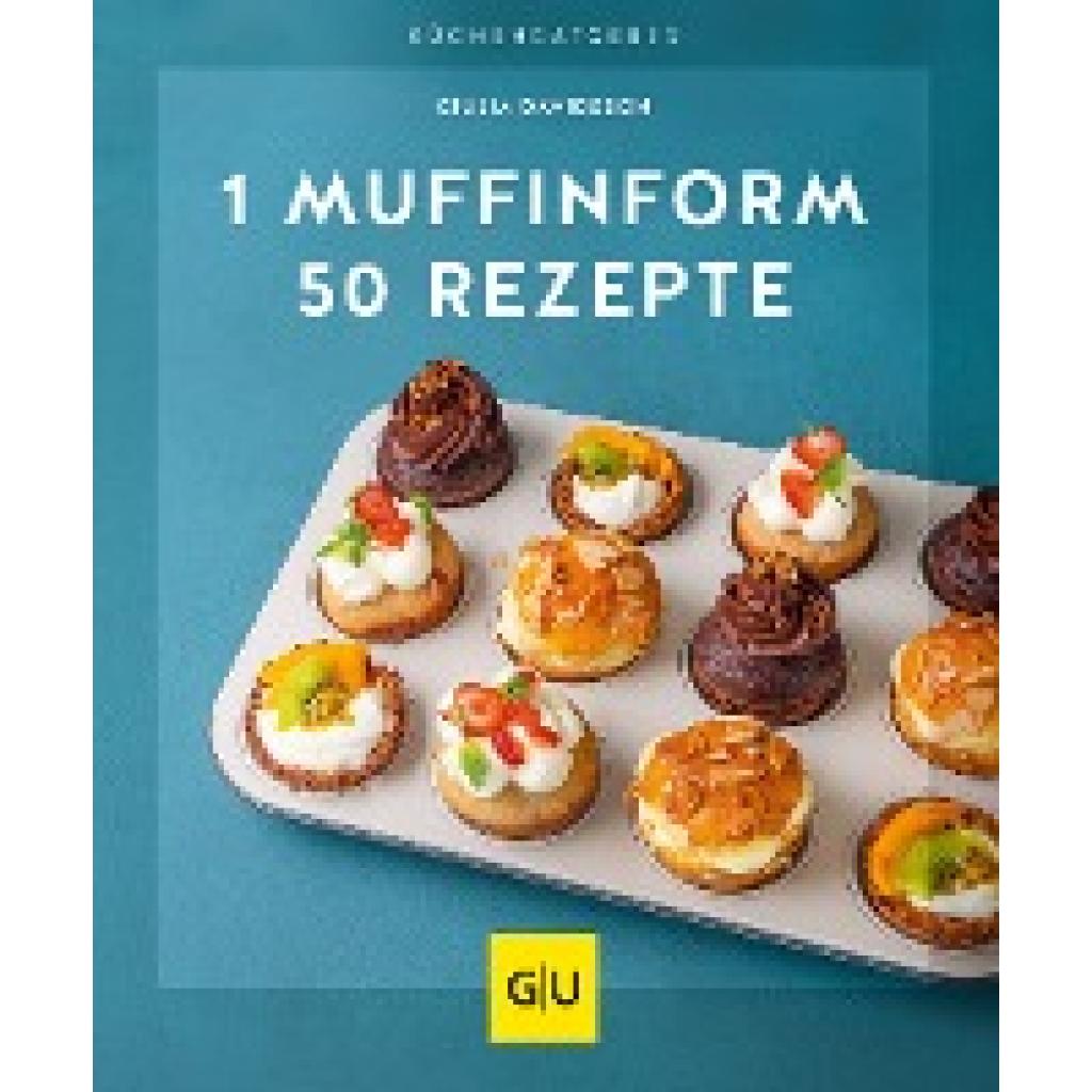 Davidsson, Giulia: 1 Muffinform - 50 Rezepte