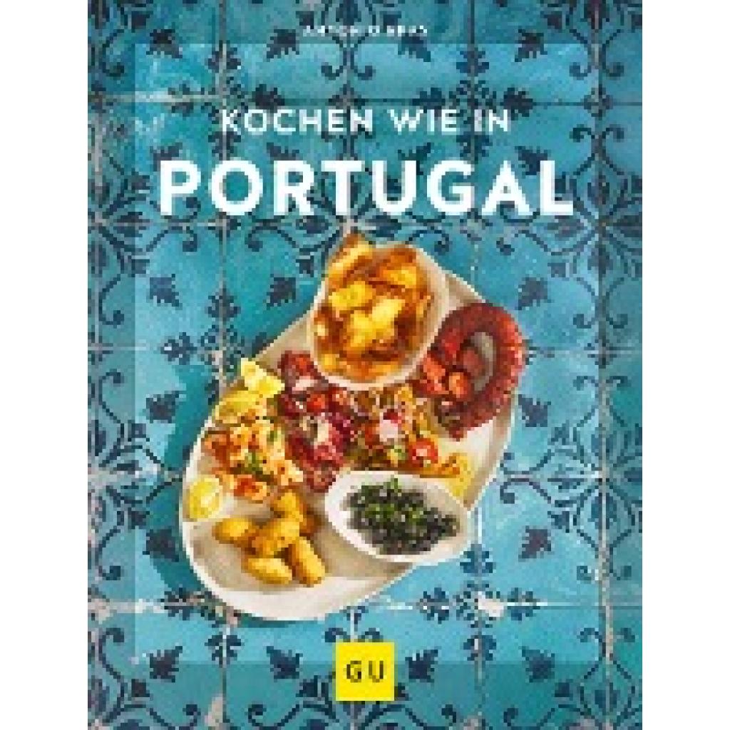 9783833875977 - GU Länderküche   Kochen wie in Portugal - Antonio Bras Gebunden