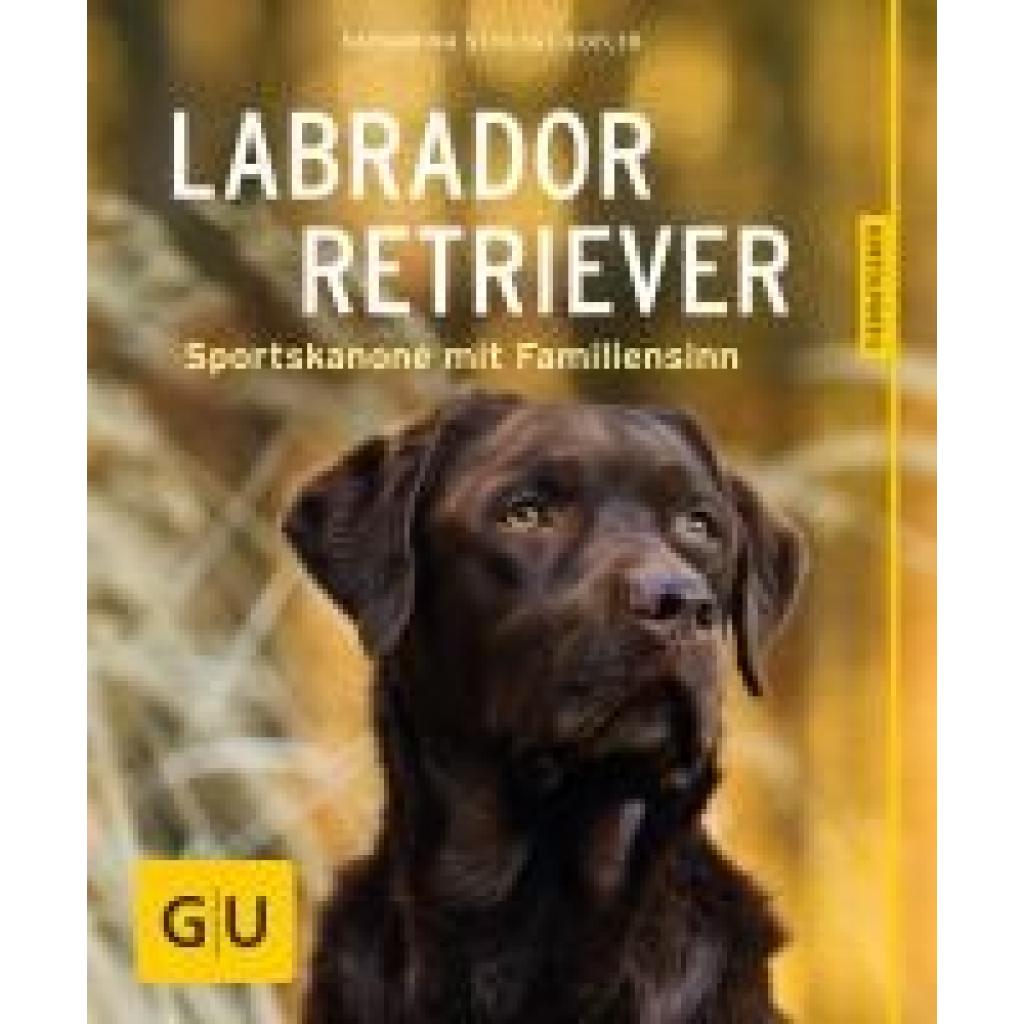 Schlegl-Kofler, Katharina: Labrador Retriever